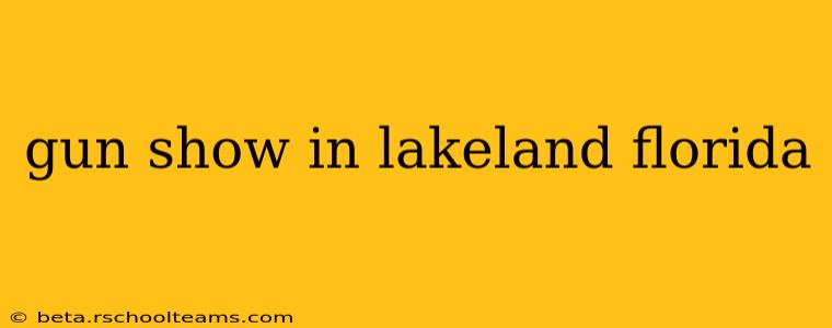 gun show in lakeland florida