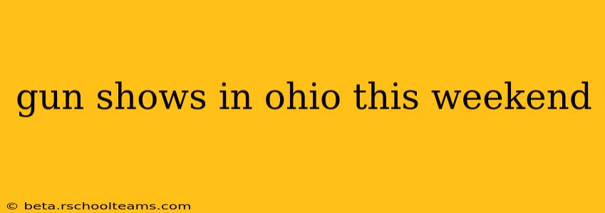 gun shows in ohio this weekend