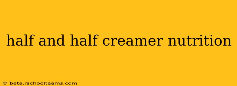 half and half creamer nutrition