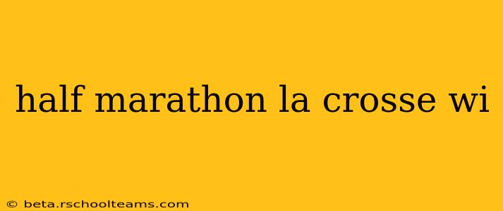 half marathon la crosse wi