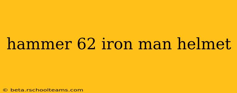 hammer 62 iron man helmet