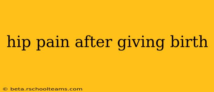hip pain after giving birth
