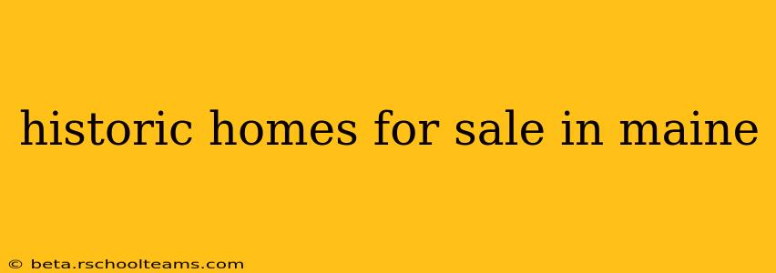 historic homes for sale in maine