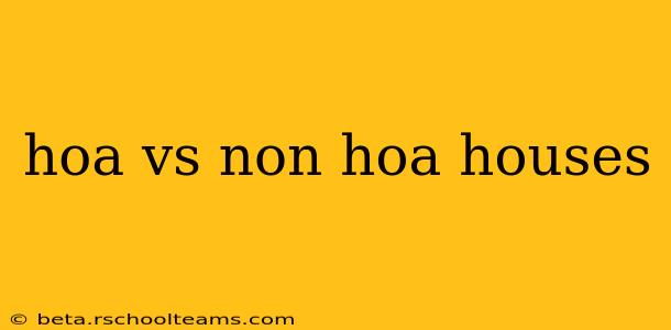 hoa vs non hoa houses