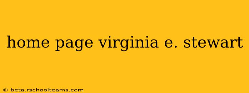 home page virginia e. stewart