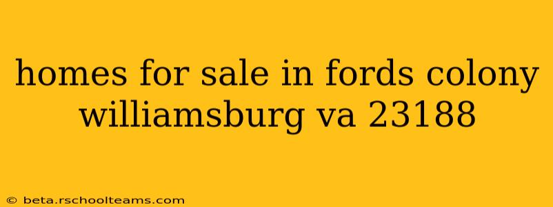 homes for sale in fords colony williamsburg va 23188