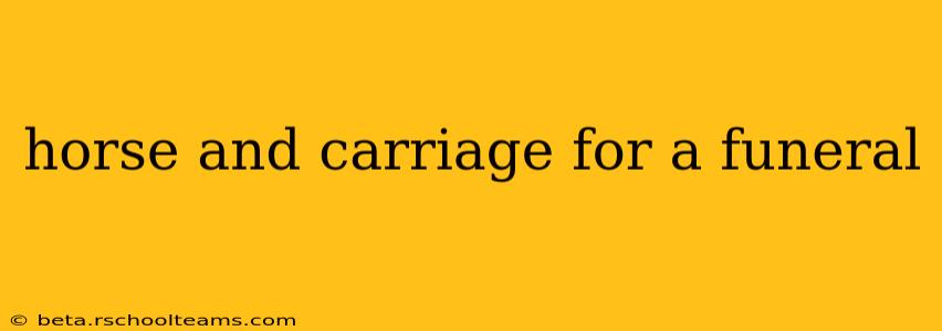 horse and carriage for a funeral