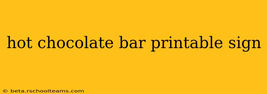 hot chocolate bar printable sign