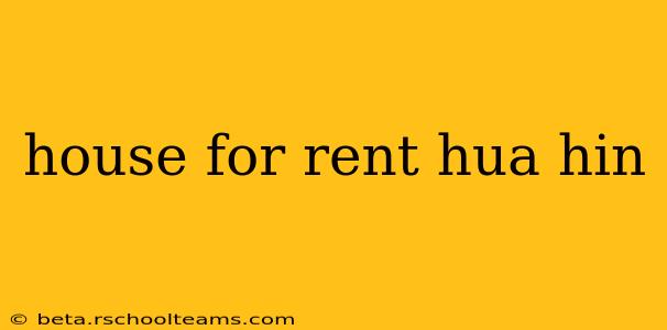 house for rent hua hin