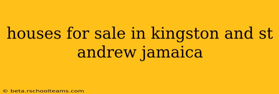 houses for sale in kingston and st andrew jamaica