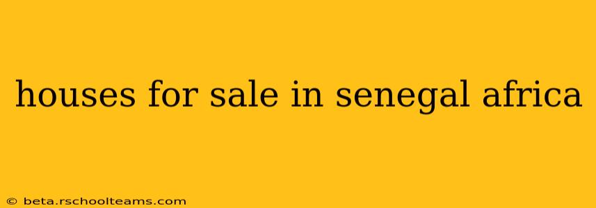 houses for sale in senegal africa