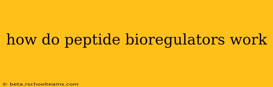 how do peptide bioregulators work