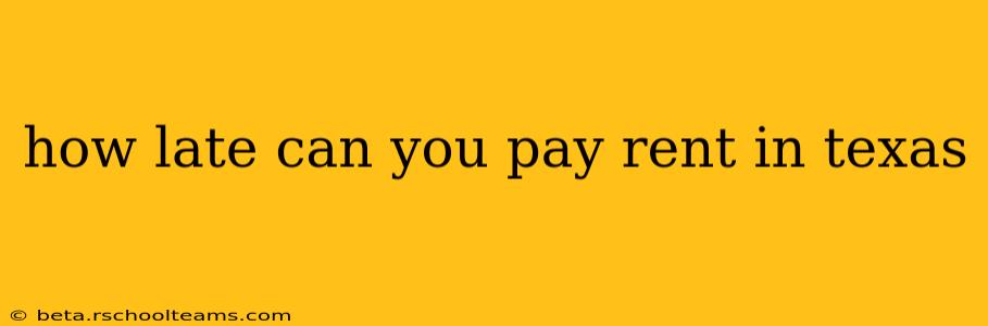 how late can you pay rent in texas