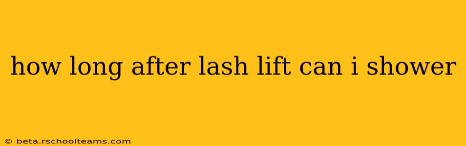 how long after lash lift can i shower