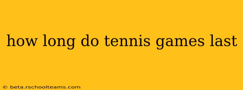 how long do tennis games last