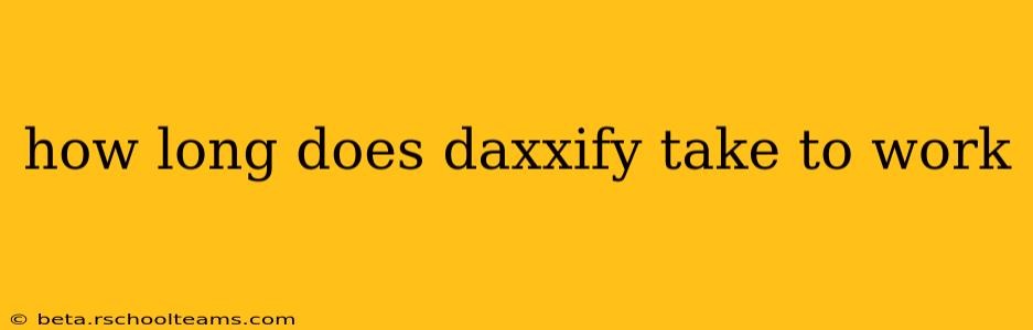 how long does daxxify take to work