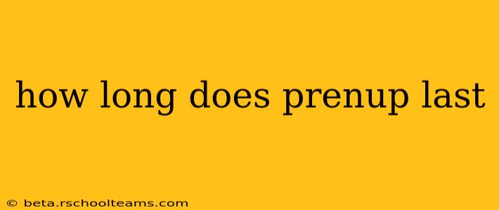how long does prenup last