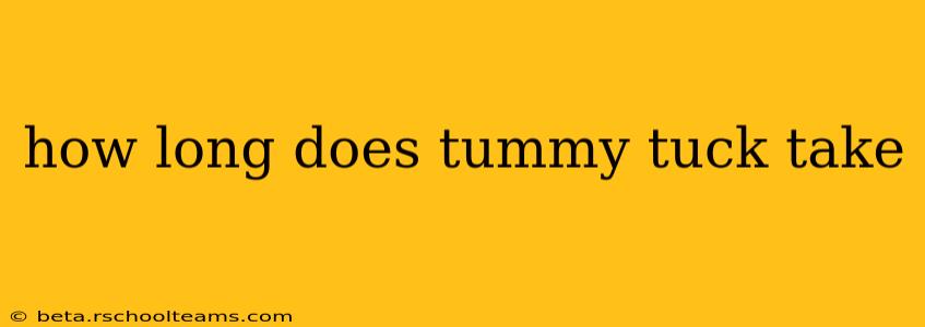 how long does tummy tuck take