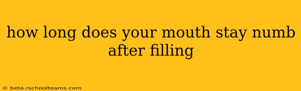 how long does your mouth stay numb after filling