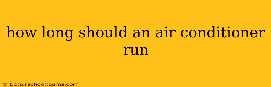 how long should an air conditioner run