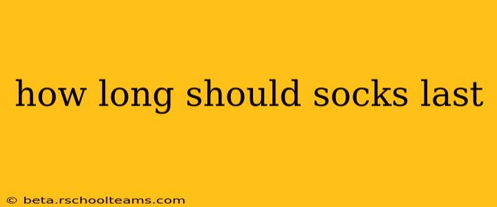 how long should socks last