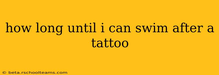 how long until i can swim after a tattoo