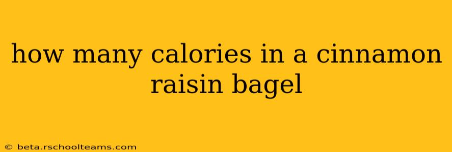 how many calories in a cinnamon raisin bagel