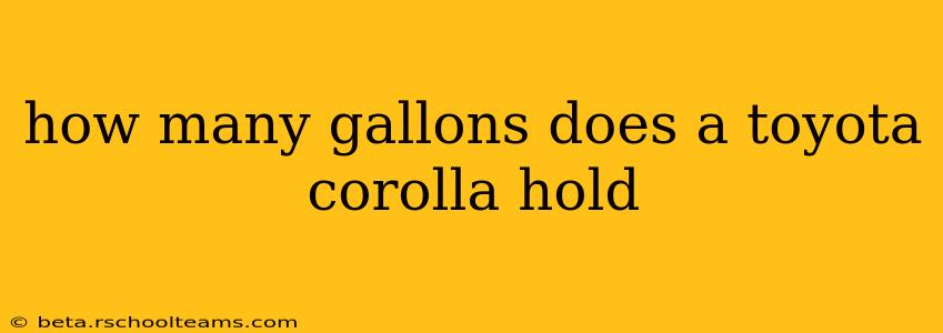 how many gallons does a toyota corolla hold