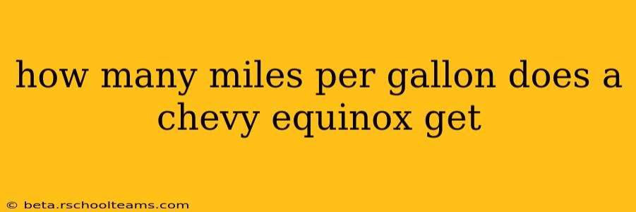 how many miles per gallon does a chevy equinox get