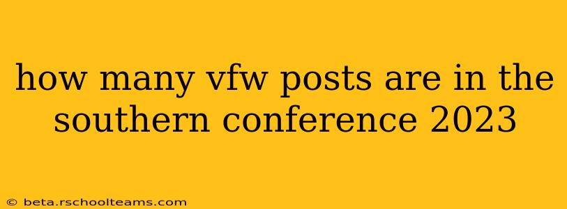 how many vfw posts are in the southern conference 2023