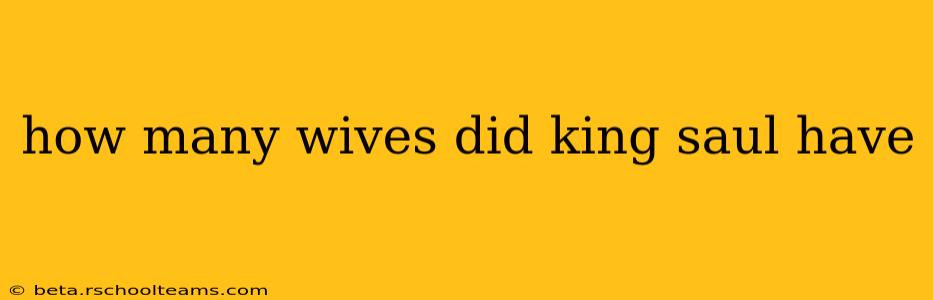 how many wives did king saul have