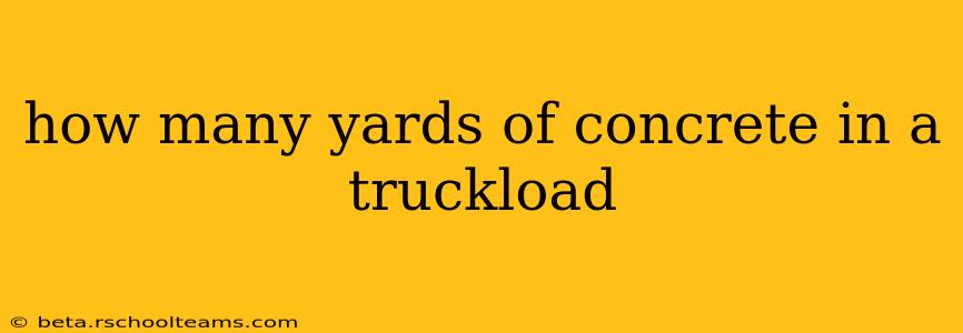 how many yards of concrete in a truckload