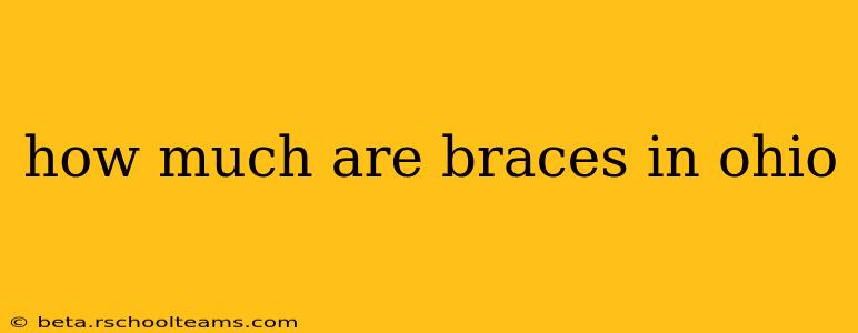 how much are braces in ohio