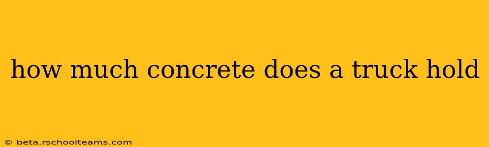 how much concrete does a truck hold