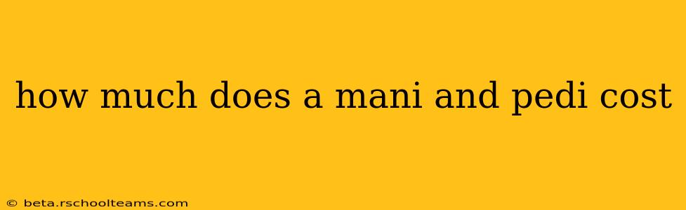 how much does a mani and pedi cost