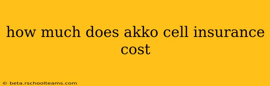 how much does akko cell insurance cost