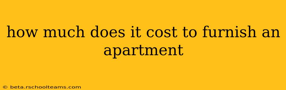 how much does it cost to furnish an apartment