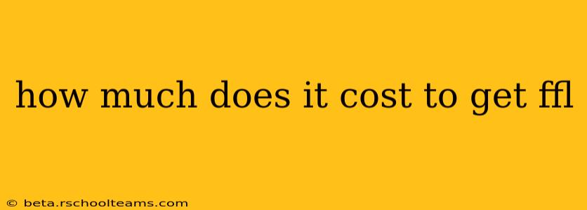how much does it cost to get ffl