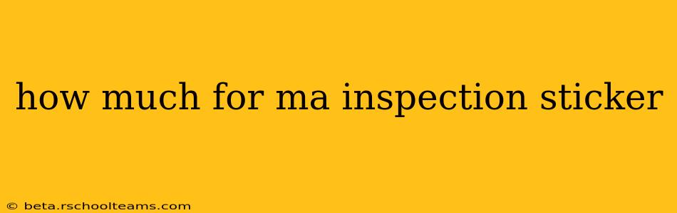 how much for ma inspection sticker