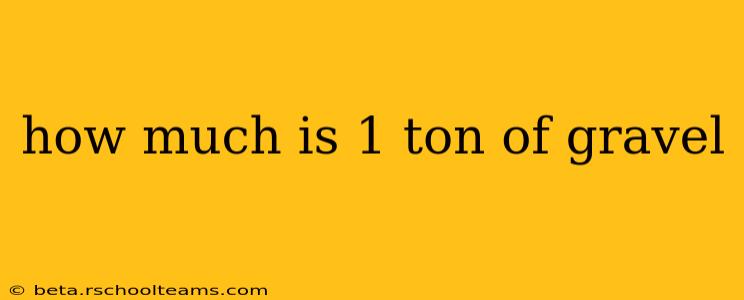 how much is 1 ton of gravel