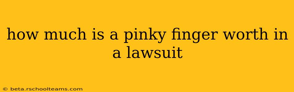 how much is a pinky finger worth in a lawsuit