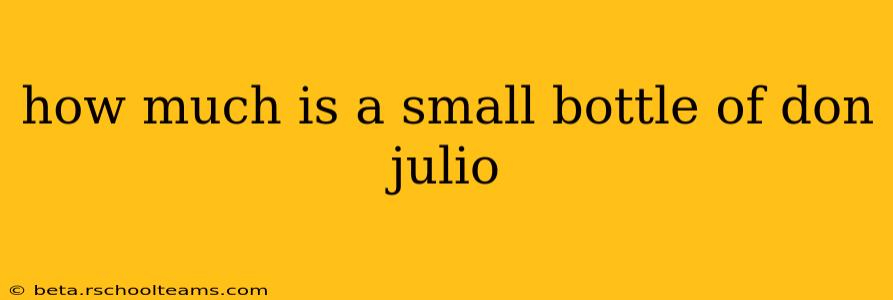 how much is a small bottle of don julio