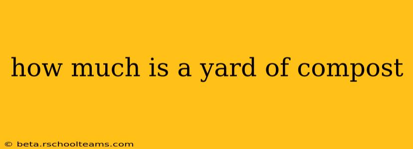 how much is a yard of compost