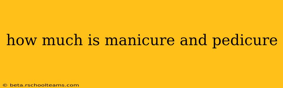 how much is manicure and pedicure