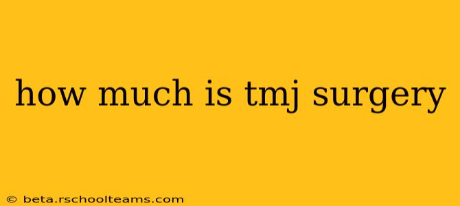 how much is tmj surgery