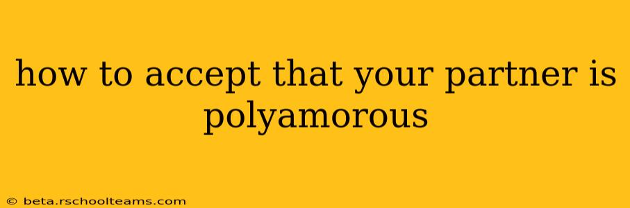 how to accept that your partner is polyamorous