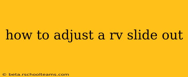 how to adjust a rv slide out