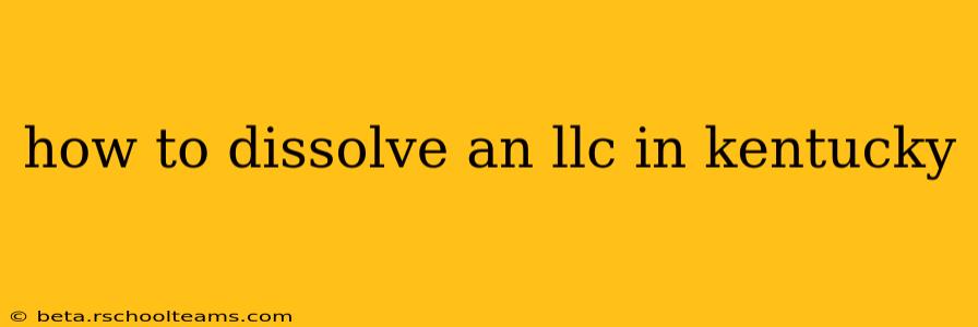 how to dissolve an llc in kentucky