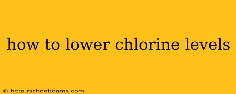 how to lower chlorine levels