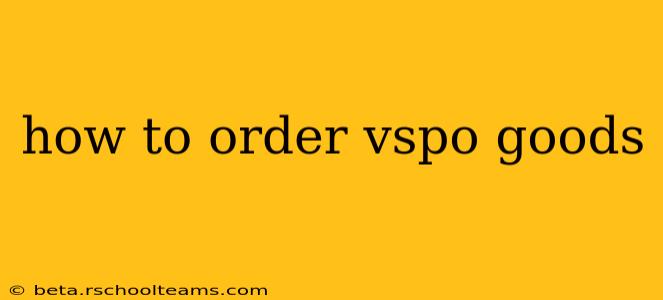 how to order vspo goods